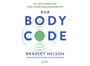 9783867312660 - Der Body-Code - Bradley Nelson Gebunden