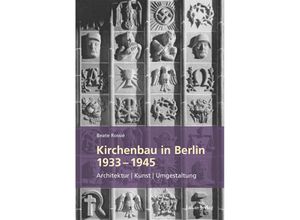 9783867323871 - Kirchenbau in Berlin 1933 - 1945 - Beate Rossié Gebunden