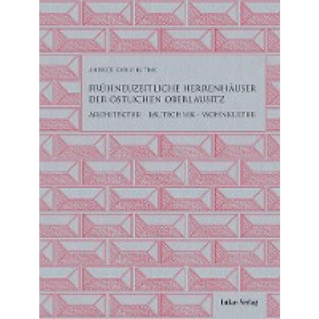 9783867324281 - Kutiak Andrzej Bruno Frühneuzeitliche Herrenhäuser der östlichen Oberlausitz