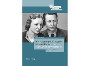 9783867324366 - »Ich habe kein Klassenbewusstsein - nur Menschenbewusstsein« - Gerhard Hochhuth Gebunden