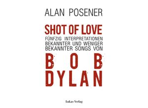 9783867324410 - Shot Of Love - Alan Posener Gebunden