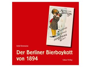 9783867324472 - Der Berliner Bierboykott von 1894 - Detlef Brennecke Gebunden