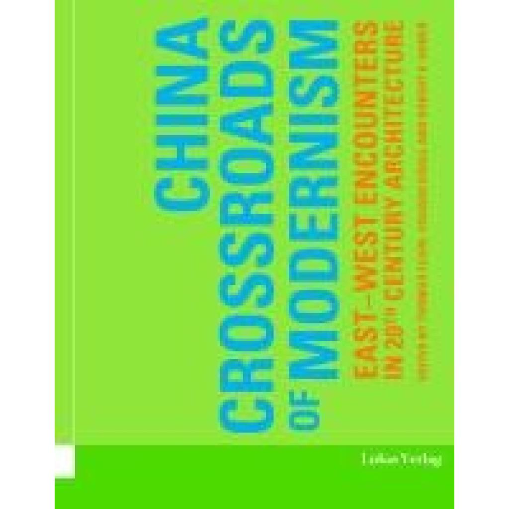 9783867324717 - Huber Robert K China - Crossroads of Modernism