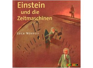 9783867370660 - Lebendige Biographien - Einstein und die ZeitmaschinenAudio-CD - Luca Novelli (Hörbuch)