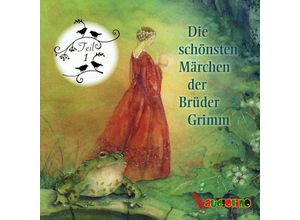 9783867372725 - Die schönsten Märchen der Brüder GrimmTl11 Audio-CD - Jacob Grimm Wilhelm Grimm (Hörbuch)