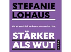 9783867374262 - Stärker als Wut - Stefanie Lohaus (Hörbuch)