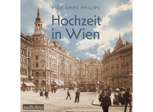 9783867374286 - Hochzeit in Wien - Marianne Philip (Hörbuch)