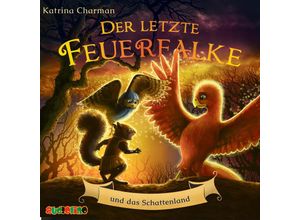 9783867374323 - Der letzte Feuerfalke und das Schattenland - Katrina Charman (Hörbuch)