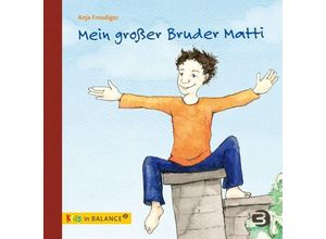 9783867390729 - Kids in BALANCE   Mein großer Bruder Matti - Anja Freudiger Gebunden