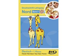 9783867407182 - Druckschrift-Lehrgang Nord Band 1 - FörderkinderBd1 - Dorothee Pakulat Bettina Palm-Bauer Barbara Tepe-Tryba Gebunden