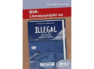 9783867409766 - BVK-Literaturprojekt zu Illegal - Hans-Jürgen van der Gieth Kartoniert (TB)