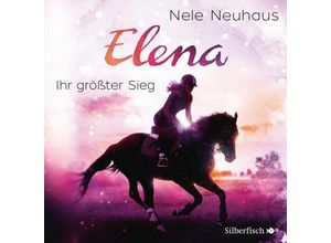 9783867422796 - Elena - Ein Leben für Pferde - 5 - Ihr größter Sieg - Nele Neuhaus (Hörbuch)