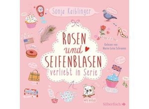 9783867427197 - Verliebt in Serie - 1 - Rosen und Seifenblasen - Sonja Kaiblinger (Hörbuch)