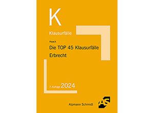 9783867528863 - Die TOP 45 Klausurfälle Erbrecht - Claudia Haack Kartoniert (TB)