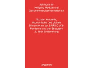 9783867546546 - Jahrbuch für kritische Medizin und Gesundheitswissenschaften   Soziale kulturelle ökonomische und globale Dimensionen der SARS-CoV2- Pandemie und der Strategien zu ihrer Eindämmung Kartoniert (TB)