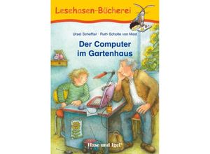 9783867600279 - Lesehasen-Bücherei   Der Computer im Gartenhaus Schulausgabe - Ursel Scheffler Ruth Scholte Van Mast Kartoniert (TB)