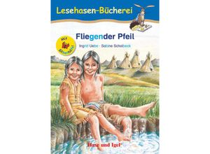 9783867602082 - Lesehasen-Bücherei   Fliegender Pfeil Schulausgabe - Ingrid Uebe Sabine Scholbeck Kartoniert (TB)