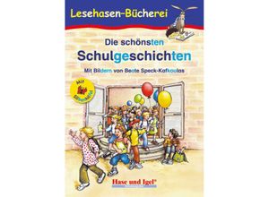 9783867602129 - Lesehasen-Bücherei   Die schönsten Schulgeschichten   Silbenhilfe - Anne Steinwart (Hrsg) Kartoniert (TB)