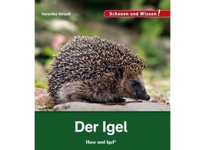 9783867607605 - Schauen und Wissen!   Der Igel - Veronika Straaß Gebunden