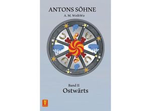 9783867611794 - Antons Söhne - A M WeihWo Kartoniert (TB)