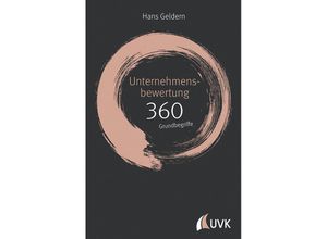 9783867647922 - Unternehmensbewertung 360 Grundbegriffe kurz erklärt   - Hans Geldern Gebunden