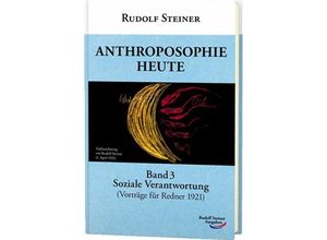 9783867720540 - Anthroposophie heuteBd3 - Rudolf Steiner Gebunden