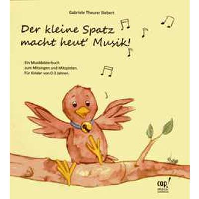 9783867731645 - Der kleine Spatz macht heut Musik