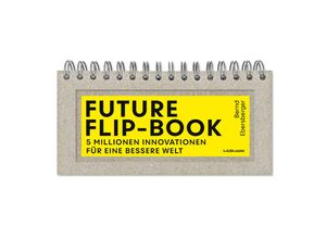 9783867747967 - Future Flip-Book - Bernd Ebersberger Gebunden 9783867747967 - Future Flip-Book - Bernd Ebersberger Gebunden