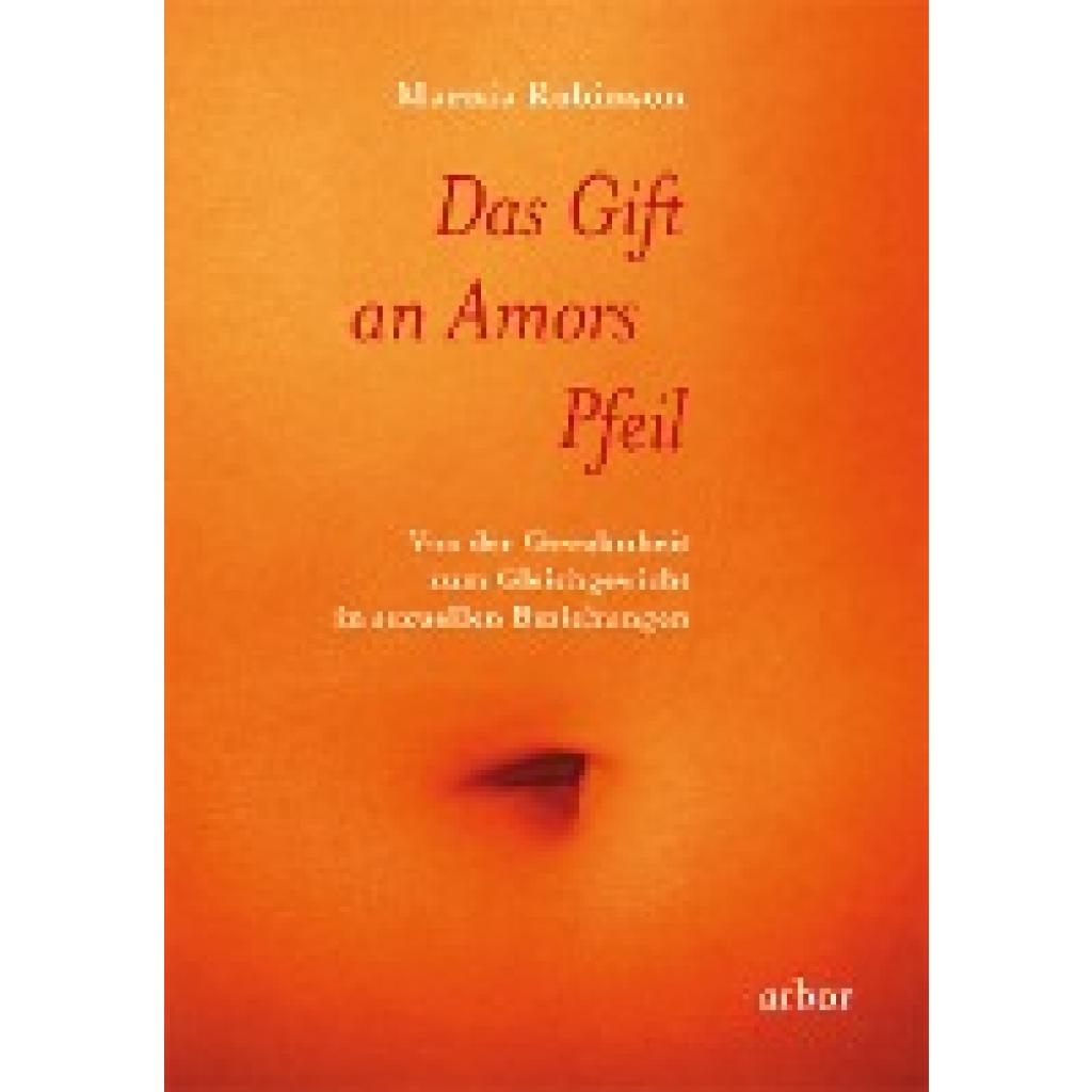 9783867810050 - Robinson Marnia Das Gift an Amors Pfeil