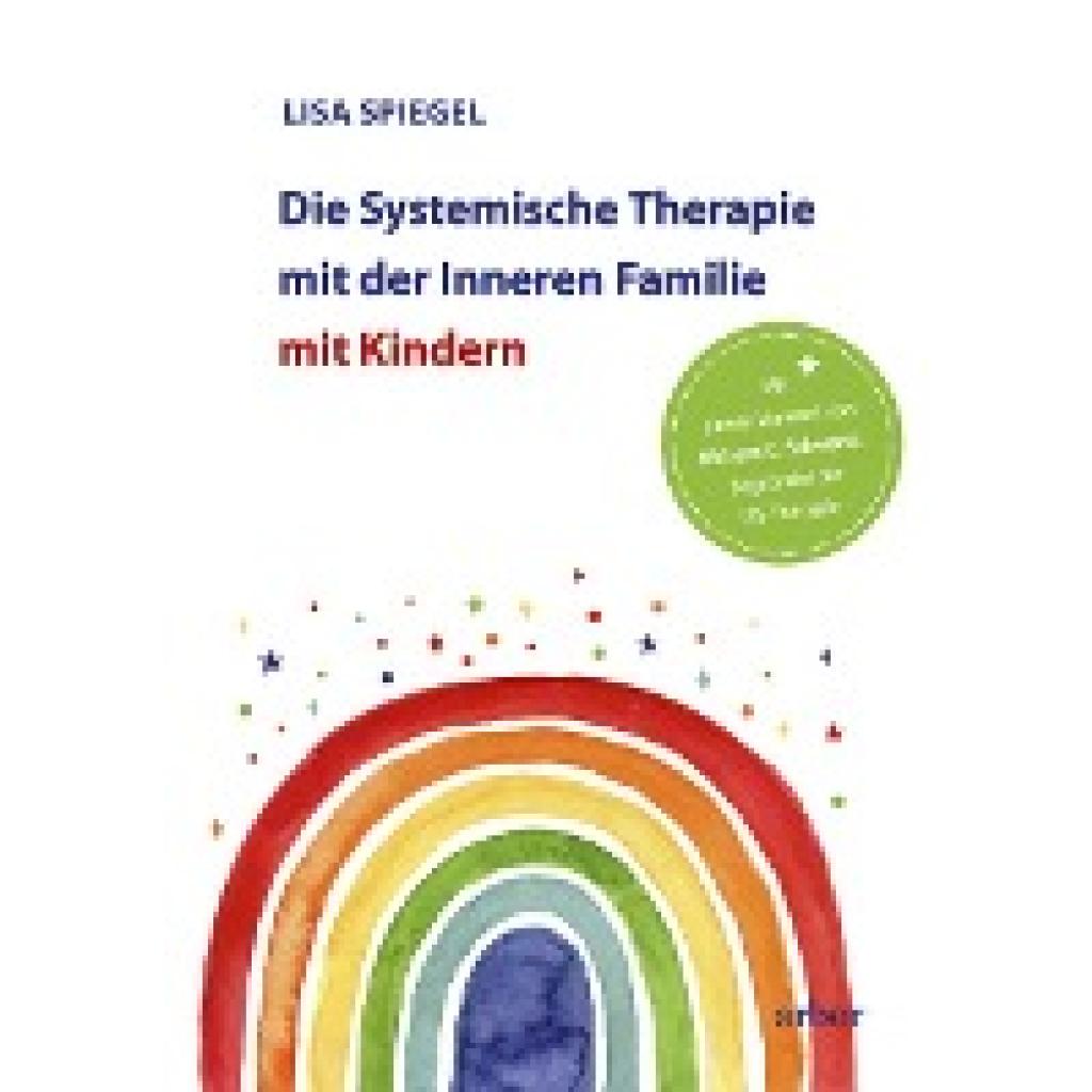 9783867812610 - Spiegel Lisa Die Systemische Therapie mit der Inneren Familie mit Kindern