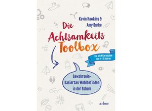 9783867813549 - Die Achtsamkeit-Toolbox - Kevin Hawkins Amy Burke Kartoniert (TB)