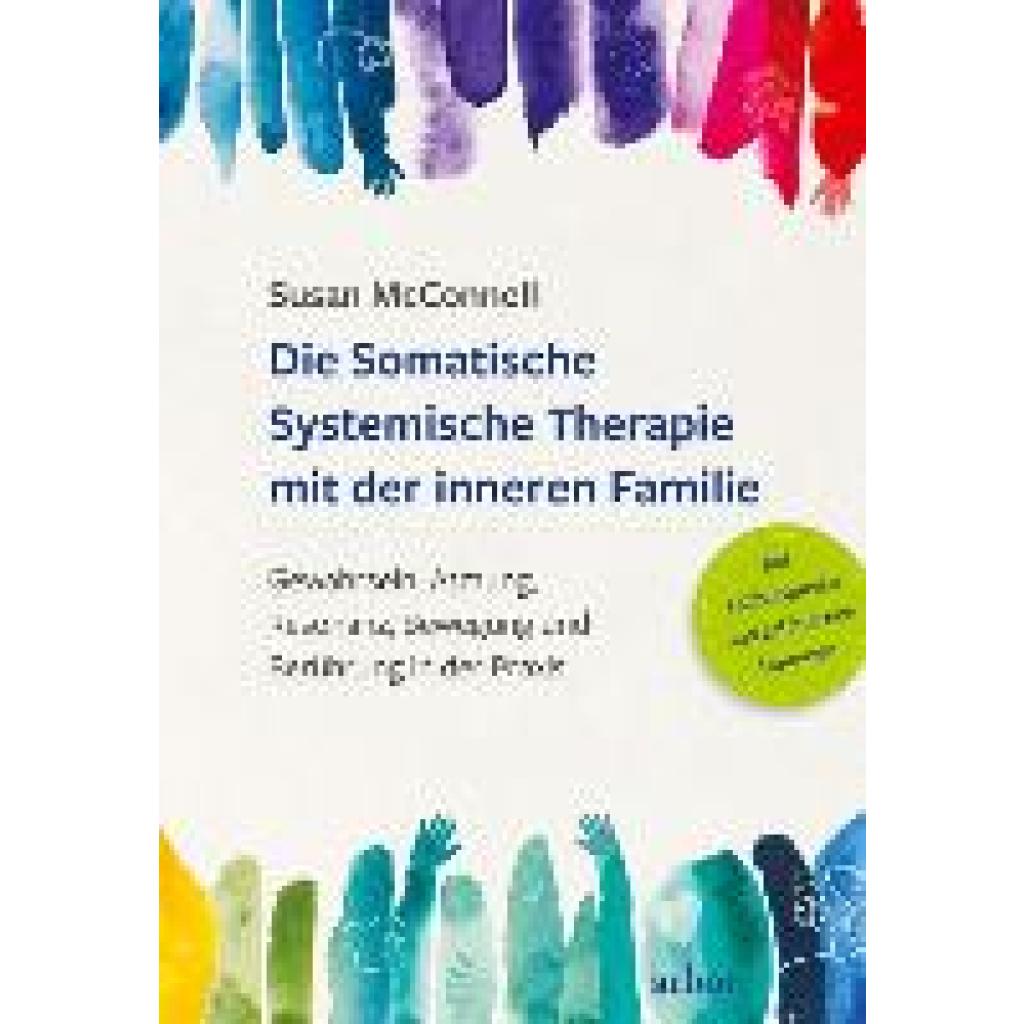 9783867813778 - Die Somatische Systemische Therapie mit der inneren Familie - Susan McConnell Kartoniert (TB)