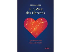 9783867813976 - Ein Weg des Herzens - Tom Holmes Kartoniert (TB)