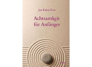 9783867814133 - Achtsamkeit für Anfänger m 1 Audio - Jon Kabat-Zinn Kartoniert (TB)