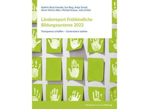 9783867939812 - Länderreport Frühkindliche Bildungssysteme 2023 - Kathrin Bock-Famulla Eva Berg Antje Girndt Davin Patrick Akko Michael Krause Julia Schütz Kartoniert (TB)