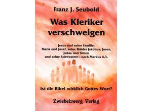 9783868068078 - Was Kleriker verschweigen - Franz J Seubold Gebunden