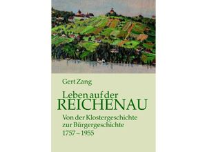 9783868091960 - Leben auf der Reichenau - Gert Zang Gebunden