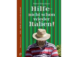 9783868130003 - Hilfe nicht schon wieder Italien! - Roland Schneidereit Kartoniert (TB)