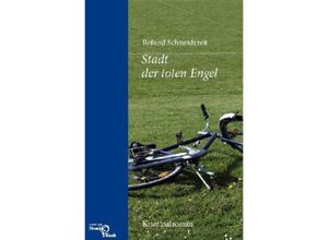 9783868130072 - Stadt der toten Engel - Roland Schneidereit Kartoniert (TB)