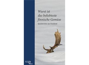 9783868130232 - Wurst ist das beliebteste finnische Gemüse Kartoniert (TB)