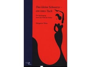 9783868131079 - Das kleine Schwarze - ein rotes Tuch - Margarete Wein Kartoniert (TB)