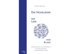 9783868131659 - Die Hohelieder der Liebe und Klage - Matthias Hermann Kartoniert (TB)