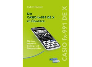 9783868144451 - CASIO fx-991DE X im Überblick - Helmut Gruber Robert Neumann Kartoniert (TB)