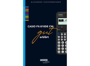 9783868145670 - CASIO fx-810DE CW gut erklärt - Helmut Gruber Robert Neumann Kartoniert (TB)