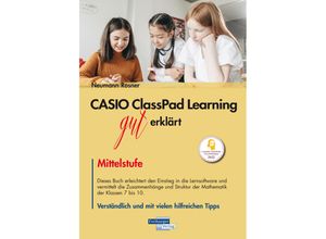 9783868147650 - CASIO ClassPad Learning gut erklärt Mittelstufe - Stefan Rosner Robert Neumann Kartoniert (TB)