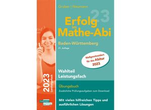 9783868147766 - Erfolg im Mathe-Abi 2023 Wahlteil Leistungsfach Baden-Württemberg - Helmut Gruber Robert Neumann Kartoniert (TB)