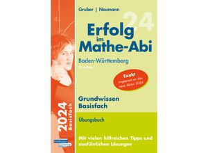 9783868148213 - Erfolg im Mathe-Abi 2024 Grundwissen Basisfach Baden-Württemberg - Helmut Gruber Robert Neumann Kartoniert (TB)