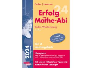 9783868148251 - Erfolg im Mathe-Abi 2024 Leistungsfach Teil A Baden-Württemberg - Helmut Gruber Robert Neumann Kartoniert (TB)