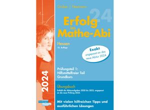 9783868148503 - Erfolg im Mathe-Abi 2024 Hessen Grundkurs Prüfungsteil 1 Hilfsmittelfreier Teil - Helmut Gruber Robert Neumann Kartoniert (TB)