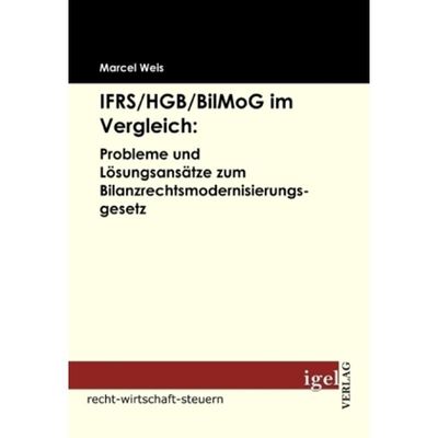 9783868152012 - recht-wirtschaft-steuern   IFRS HGB BilMoG im Vergleich - Marcel Weis Kartoniert (TB)